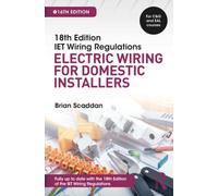 IET Wiring Regulations: Electric Wiring for Domestic Installers