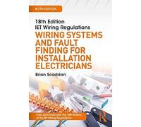 IET Wiring Regulations: Wiring Systems and Fault Finding for Installation Electricians