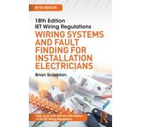 IET Wiring Regulations: Wiring Systems and Fault Finding for Installation Electricians