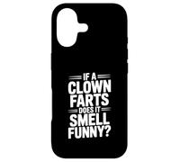 If a Clown Farts Does It Smell Funny? Hilarious Joke Case for iPhone 17