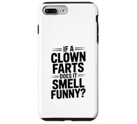 If a Clown Farts Does It Smell Funny? Hilarious Joke Case for iPhone 7 Plus/8 Plus