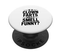 If a Clown Farts Does It Smell Funny? Hilarious Joke PopSockets Adhesive PopGrip