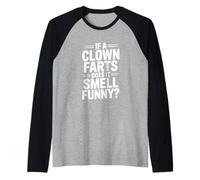 If a Clown Farts Does It Smell Funny? Hilarious Joke Raglan Baseball Tee