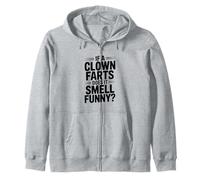 If a Clown Farts Does It Smell Funny? Hilarious Joke Zip Hoodie