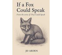 If a Fox Could Speak (If They Could Speak)