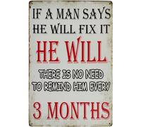 If a Man Says He Will Fix It He Will Hanging Metal Sign Wall Art Home Decor Room Door Accessories Poster Gifts for Man Cave Cafe Pub Bar GarageTin Sign 8X12 Inches