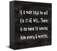 If A Man Says He Will Fix It He Will There Is No Need To Wooden Box Sign Decorative Funny Office Wood Box Sign Home Office Decor Square Desk Decor Sign For Shelf 5 X 5 Inches