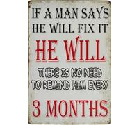 If A Man Says He Will Fix It He Will Vintagevintage Tin Signs Metal Wall Art For Man Cave, Cafe Pub, Home Bar, Garage 5.5x8 Inch