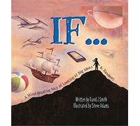 If: A Mind-Bending Way of Looking at Big Ideas and Numbers by David J. Smith (2016-04-14)