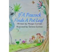 If A Peacock Finds A Pot Leaf