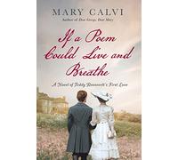 If a Poem Could Live and Breathe: A Novel of Teddy Roosevelt's First Love