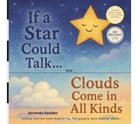 If a Star Could Talk... & Clouds Come in All Kinds