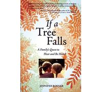 If A Tree Falls: A Family's Quest to Hear and Be Heard (Reuben/Rifkin Jewish Women Writers (Paperback))