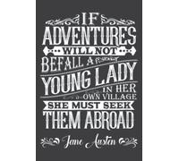 If Adventures Will Not Befall Lady Seek Them Abroad: Lined Journal & Diary for Writing & Notes with 6x9 inches , 110 Pages
