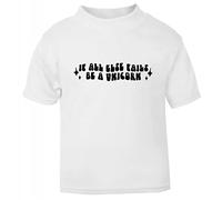 If All Else Fails Become a Unicorn [BBY6] Short Sleeve Cotton Toddler t Shirt, 1-2 Years, White