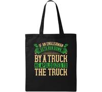 If an Englishman gets Run Down by The Truck Funny Slogan Natural Ecological Cotton Tote Bag Black