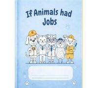 If Animals Had Jobs