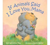 If Animals Said I Love You, Mama (If Animals Kissed Good Night)
