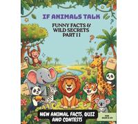 IF ANIMALS TALK: FUNNY FACTS AND WILD SECRETS -2