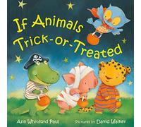 If Animals Trick-Or-Treated (If Animals Kissed Good Night) – Farrar, Straus and Giroux