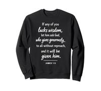 If Any of You Lacks Wisdom Bible Verse Faith Scripture James Sweatshirt