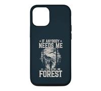 If Anybody Needs Me I Will Be In The Forest Hiking Case for iPhone 12/12 Pro