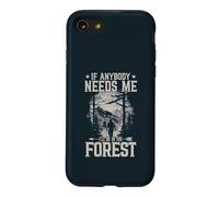 If Anybody Needs Me I Will Be In The Forest Hiking Case for iPhone SE (2020) / 7/8