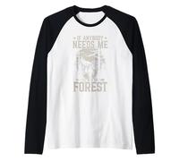 If Anybody Needs Me I Will Be in The Forest Hiking Raglan Baseball Tee