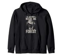 If Anybody Needs Me I Will Be In The Forest Hiking Zip Hoodie