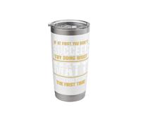If At First Don't Succeed Try Doing What Matt Told You Funny Stainless Steel Insulated Tumbler