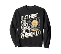 If At First You Don’t Succeed Physics Sweatshirt