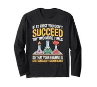 If at First You Don’t Succeed Try Statistics Long Sleeve T-Shirt
