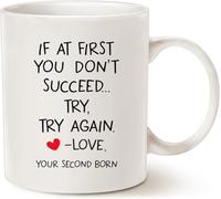 If at First You Don’T Succeed… Try, Try Again - Love, Your Second Born Funny Mug - Birthday/Christmas Gift for Mom/Dad (from Daughter/Son) | White 11 Oz Ceramic Drinking Mugs
