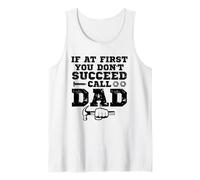 If at First You Don't Succeed Call Dad Father Day Tank Top