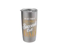 If at First You Don't Succeed Call Dad Fathers Day Stainless Steel Insulated Tumbler