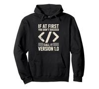 If At First You Don't Succeed Call It Version 1.0 Programmer Pullover Hoodie