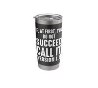 If At First You Don't Succeed Call It Version 1.0 Stainless Steel Insulated Tumbler