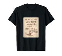 If at First You Dont Succeed Call It Version 1.0 T-Shirt