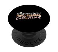 If At First You Don't Succeed Call Mom Parent Family Mother PopSockets Adhesive PopGrip