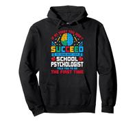 If At First You Don't Succeed - Funny School Psychologist Pullover Hoodie
