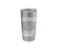 If At First You Don't Succeed Funny Science Stainless Steel Insulated Tumbler