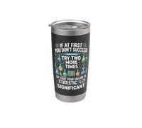 If At First You Don't Succeed Funny Stainless Steel Insulated Tumbler