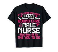 If at First You Don't Succeed Male Nurse RN Boys Nursing T-Shirt