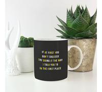If At First You Don't Succeed Mug