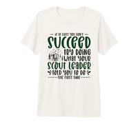 If at First You Don't Succeed Scout Leader Camping Hiking Premium T-Shirt