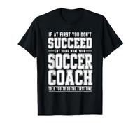 If At First You Dont Succeed Soccer Trainer Bold Distressed T-Shirt