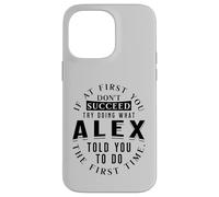 If At First You Don't Succeed Try Doing What Alex Case for iPhone 14 Pro Max