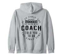 If At First You Don't Succeed Try Doing What Coach Zip Hoodie