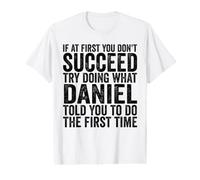 If At First You Don't Succeed Try Doing What Daniel Told You Value Graphic T-Shirt