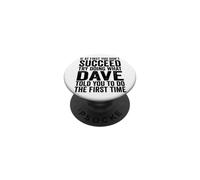 If At First You Don't Succeed Try Doing What Dave Told You PopSockets Adhesive PopGrip